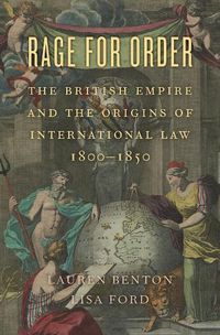 Cover image for Rage for Order: The British Empire and the Origins of International Law, 1800-1850