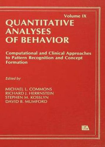 Cover image for Computational and Clinical Approaches to Pattern Recognition and Concept Formation: Quantitative Analyses of Behavior, Volume IX