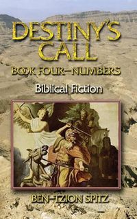 Cover image for Destiny's Call: Book Four - Numbers: Biblical Fiction