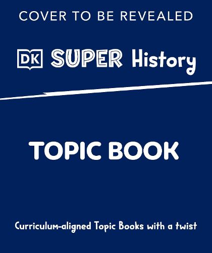 Cover image for DK Super History George Washington and the American Revolution