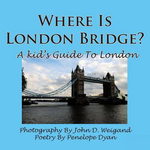 Cover image for Where Is London Bridge? A Kid's Guide To London