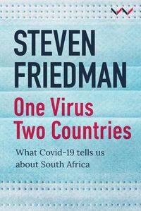 Cover image for One Virus, Two Countries: What COVID-19 Tells Us About South Africa