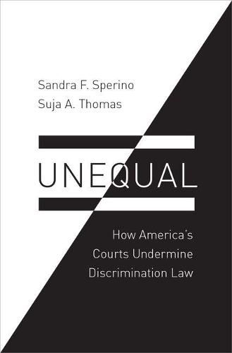 Cover image for Unequal: How America's Courts Undermine Discrimination Law