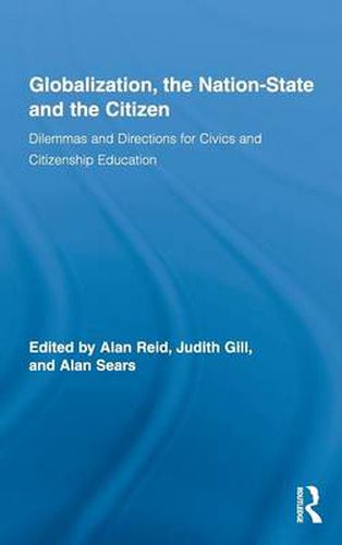 Globalization, the Nation-State and the Citizen: Dilemmas and Directions for Civics and Citizenship Education