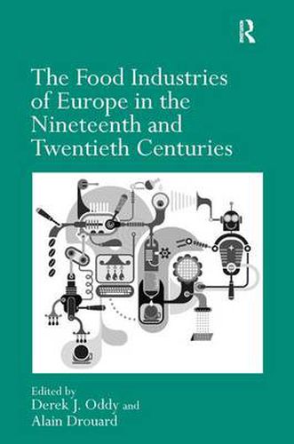 Cover image for The Food Industries of Europe in the Nineteenth and Twentieth Centuries