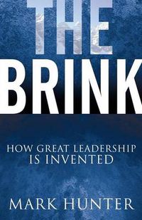 Cover image for The Brink: How Great Leadership Is Invented