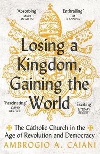 Cover image for Losing a Kingdom, Gaining the World