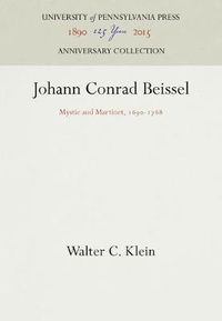 Cover image for Johann Conrad Beissel: Mystic and Martinet, 169-1768