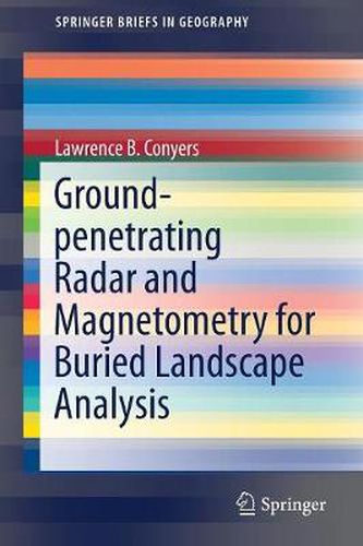 Cover image for Ground-penetrating Radar and Magnetometry for Buried Landscape Analysis