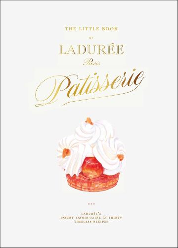 The Little Book of Laduree: Patisserie