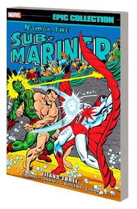 Cover image for Namor The Sub-Mariner Epic Collection: Titans Three