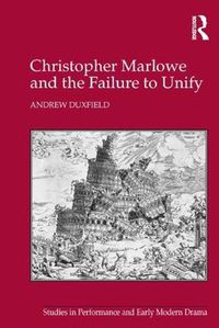 Cover image for Christopher Marlowe and the Failure to Unify