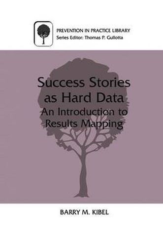 Cover image for Success Stories as Hard Data: An Introduction to Results Mapping