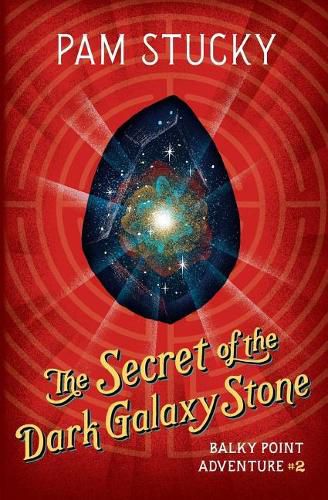 Cover image for The Secret of the Dark Galaxy Stone: Balky Point Adventure #2