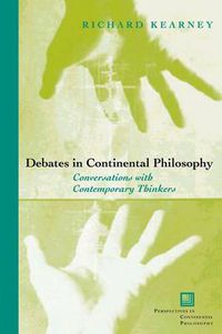 Cover image for Debates in Continental Philosophy: Conversations with Contemporary Thinkers