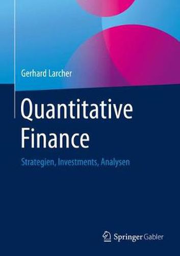 Cover image for Quantitative Finance: Strategien, Investments, Analysen
