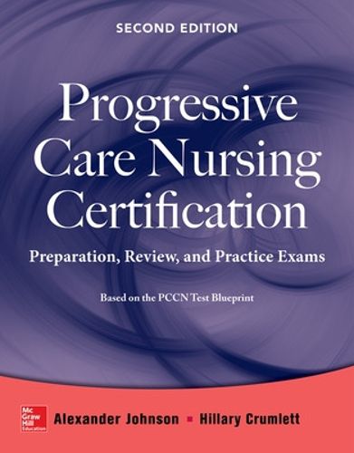 Cover image for Progressive Care Nursing Certification: Preparation, Review, and Practice Exams