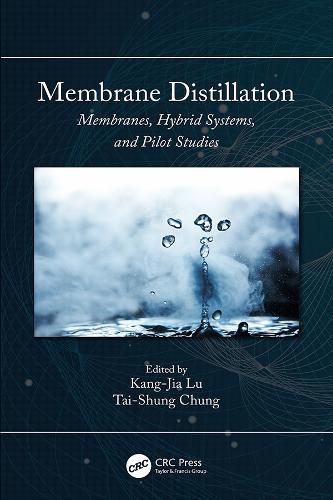 Cover image for Membrane Distillation: Membranes, Hybrid Systems, and Pilot Studies