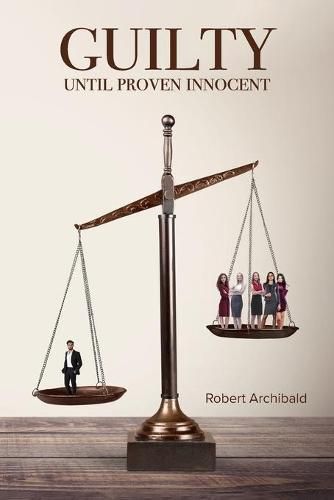 Cover image for Guilty Until Proven Innocent