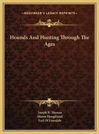 Cover image for Hounds and Hunting Through the Ages