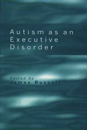 Cover image for Autism as an Executive Disorder