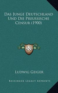 Cover image for Das Junge Deutschland Und Die Preussische Censur (1900)