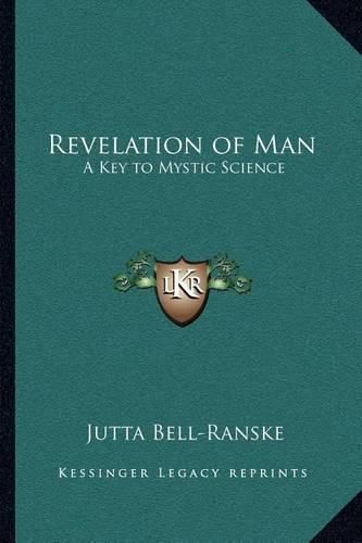 Cover image for Revelation of Man: A Key to Mystic Science