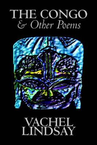 Cover image for The Congo & Other Poems by Lindsay Vachel, Poetry, American