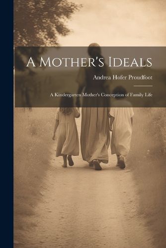 Cover image for A Mother's Ideals