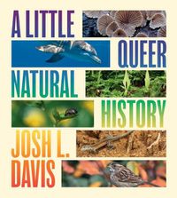 Cover image for A Little Queer Natural History