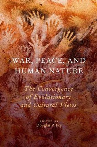 Cover image for War, Peace, and Human Nature: The Convergence of Evolutionary and Cultural Views