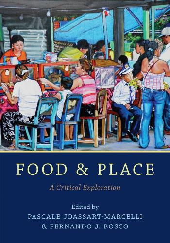 Cover image for Food and Place: A Critical Exploration
