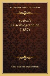 Cover image for Sueton's Kaiserbiographien (1857)