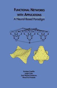 Cover image for Functional Networks with Applications: A Neural-Based Paradigm