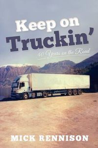 Cover image for Keep on Truckin': 40 Years on the Road