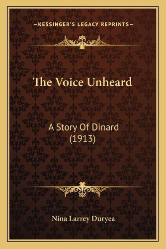 Cover image for The Voice Unheard: A Story of Dinard (1913)