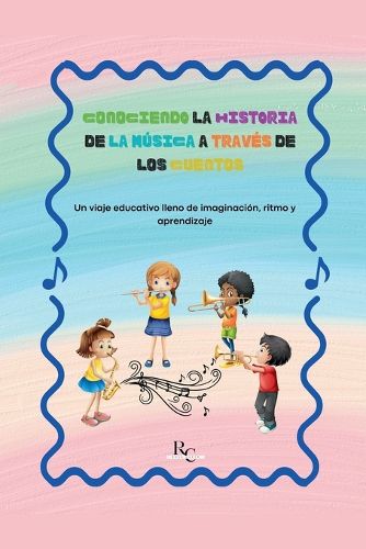 Cover image for Conociendo la Historia de la musica a traves de los cuentos