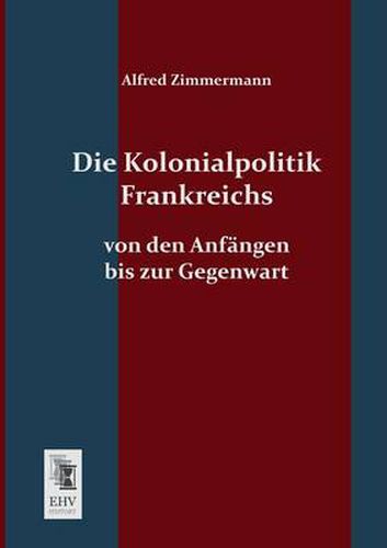 Cover image for Die Kolonialpolitik Frankreichs