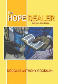 Cover image for The Hope Dealer: Get Your Dose Today