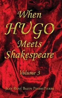 Cover image for When Hugo Meets Shakespeare Vol. 3