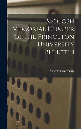 Cover image for McCosh Memorial Number of the Princeton University Bulletin