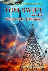 Cover image for 20-Tom Swift and the Electricity Vampires (HB)