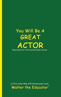 Cover image for You Will Be a Great Actor