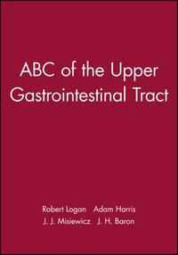Cover image for ABC of the Upper Gastrointestinal Tract