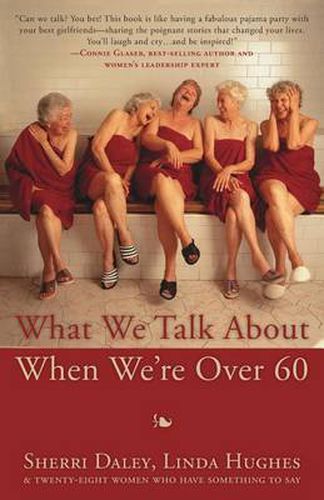 Cover image for What We Talk about When We're Over 60