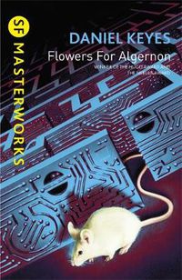 Cover image for Flowers For Algernon: The must-read literary science fiction masterpiece