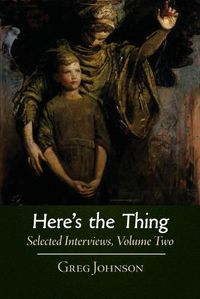 Cover image for Here's the Thing: Selected Interviews, Volume 2