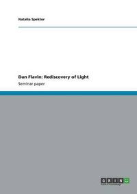 Cover image for Dan Flavin: Rediscovery of Light