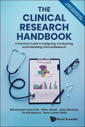 Cover image for The Clinical Research Handbook: A Practical Guide To Designing, Conducting And Publishing Clinical Research