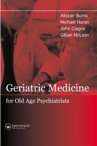 Cover image for Geriatric Medicine for Old-Age Psychiatrists